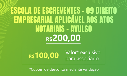 09 – Direito Empresarial aplicável aos atos notariais